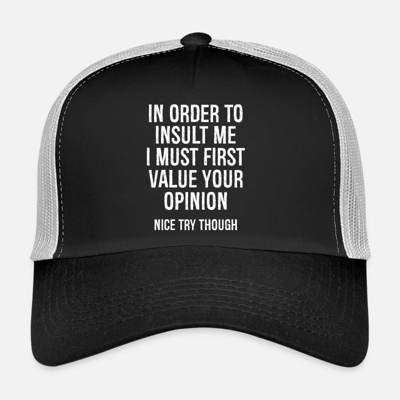 Pour m’insulter, je dois d’abord valoriser Casquette trucker 
