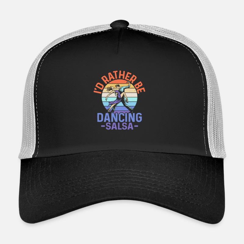 I'd Rather Be Dancing Salsa Salsa Dance Latin Musi Trucker Cap
