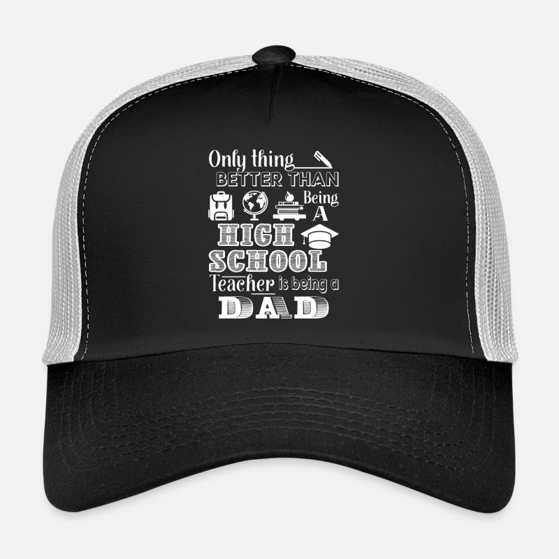 High School Teacher High School Teacher Dad Trucker Cap