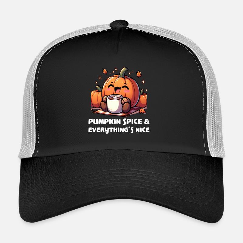 Pumpkin spice and everythings nice Trucker Cap