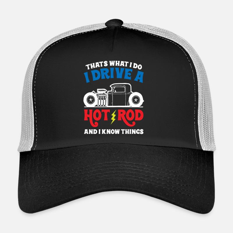 That s What I do I Drive A Hot Rod And Know Things - Trucker Cap - black/stone grey