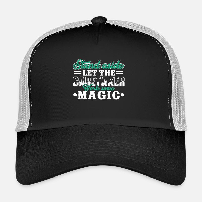 Caretaker Let Caretaker Work Magic Trucker Cap