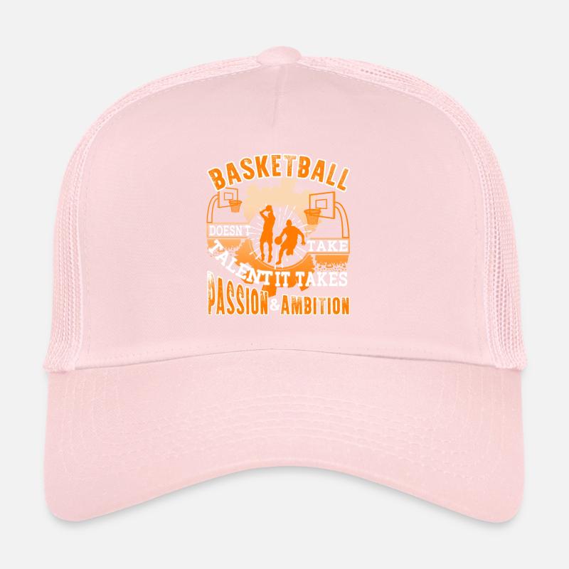 Basketball Doesn't Take Talent Trucker Cap