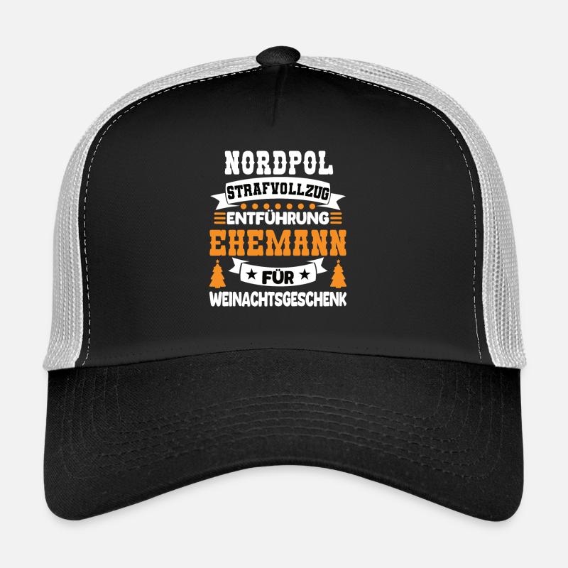 North Pole Penitentiary Kidnapping Husband For Weinac Trucker Cap