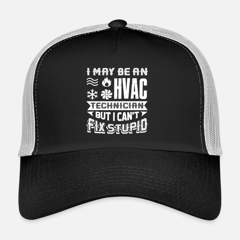 HVAC Tech HVAC Tech Can't Fix Stupid Trucker Cap