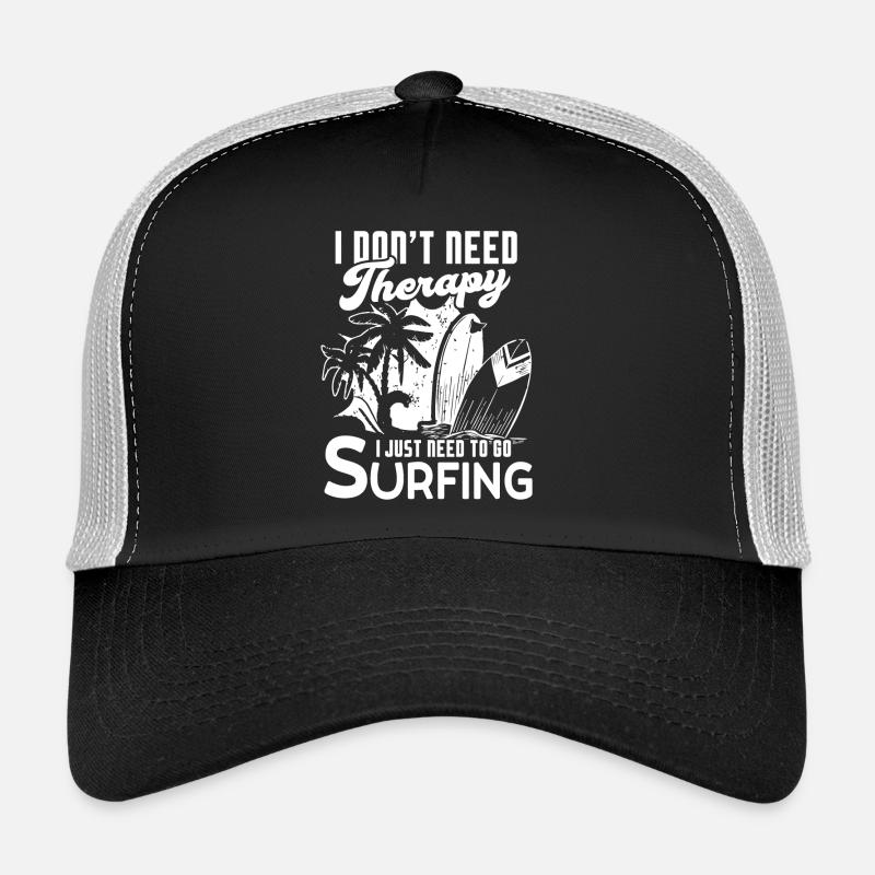 Surfing I Just Need To Go Surfing Trucker Cap