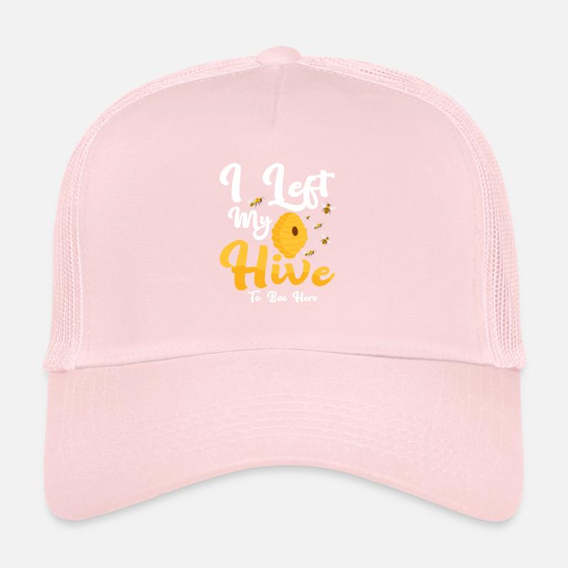 I Left My Hive To Bee Here Beekeeper ApiaristBeeke Trucker Cap