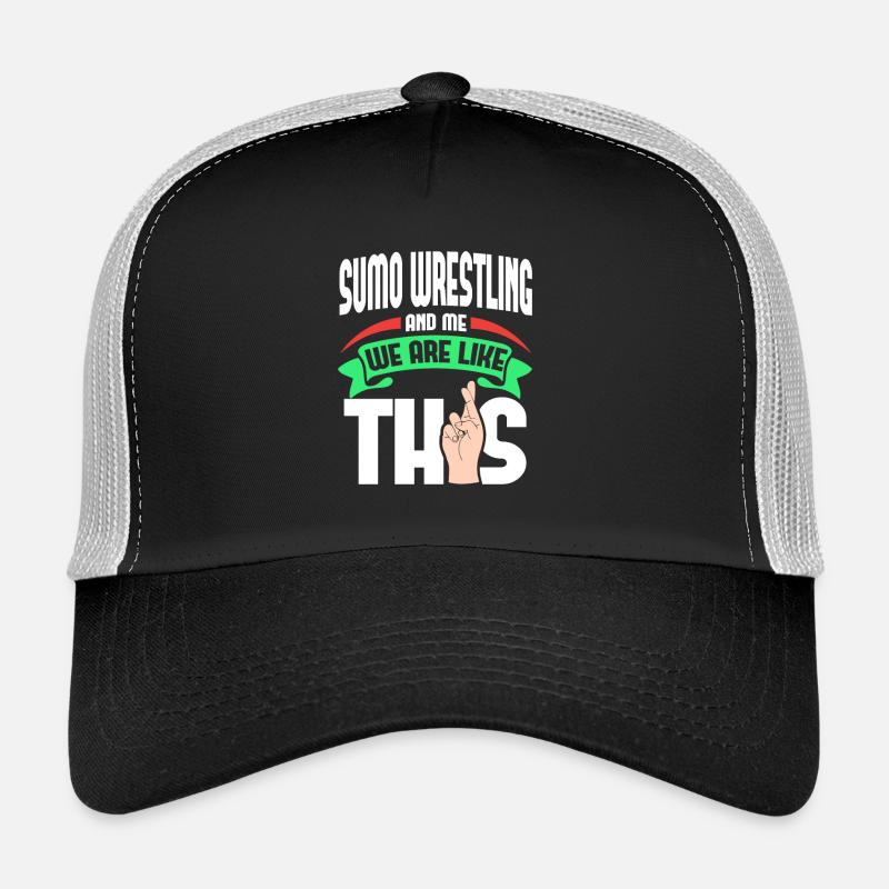 Sumo qui me lutte, c’est comme Casquette trucker 