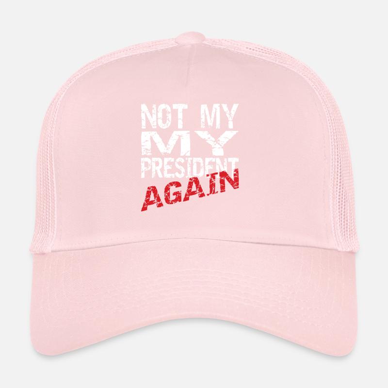 Pas encore mon président. Casquette trucker 
