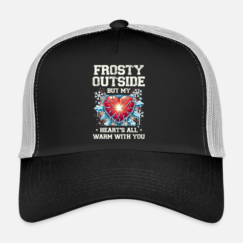 Frostig draußen, aber mein Herz ganz warm mit dir Trucker Cap