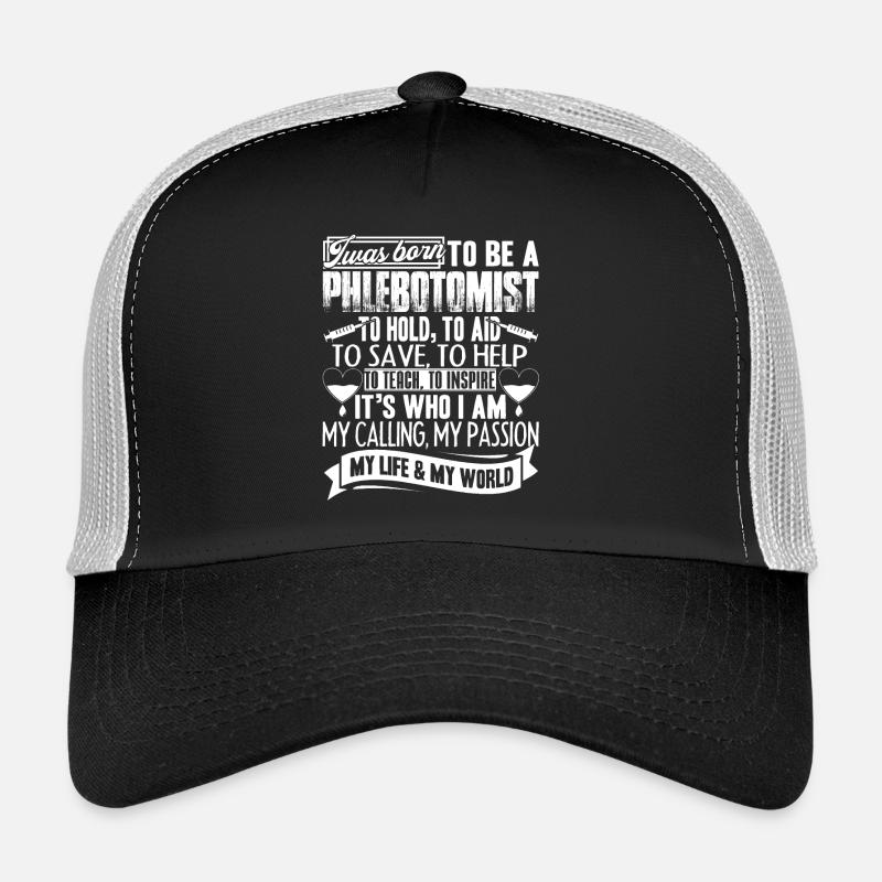 Phlebotomist Born To Be A Phlebotomist Trucker Cap