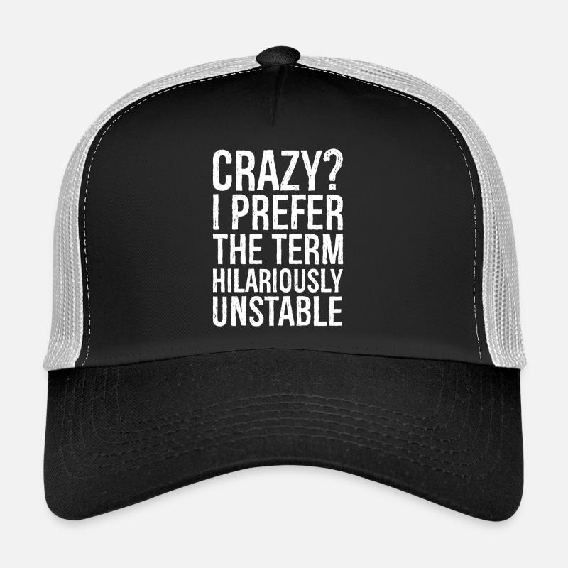 Fou, je préfère le terme hilarant et instable Casquette trucker 