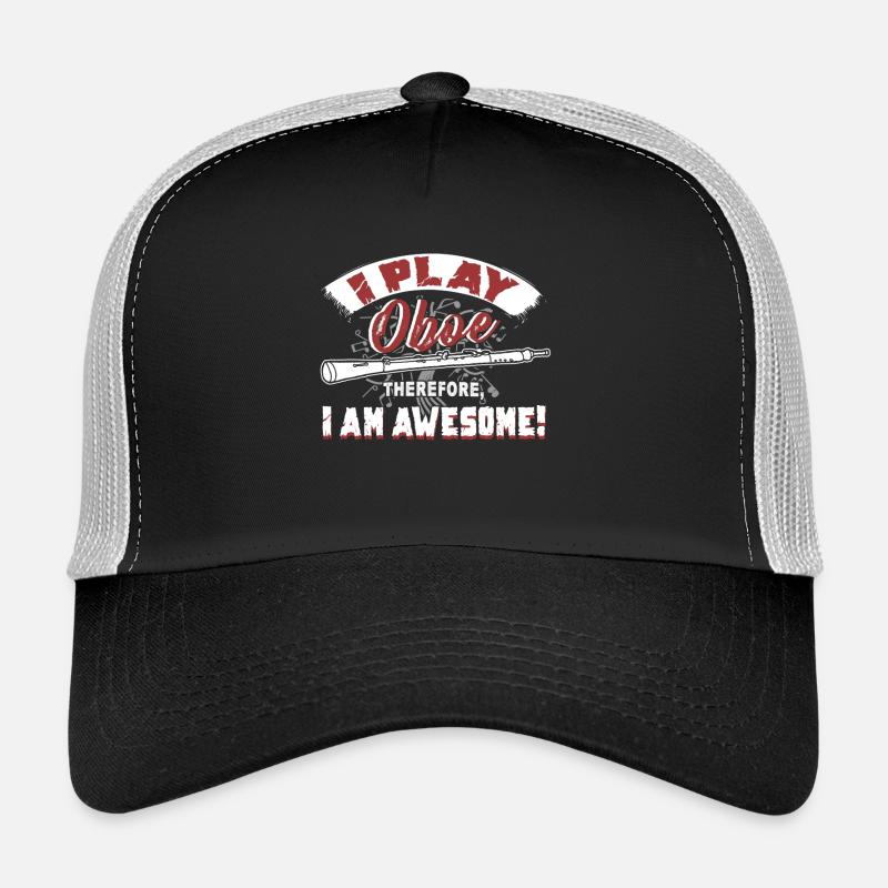 I Play Oboe Therefore I Am Awesome Trucker Cap