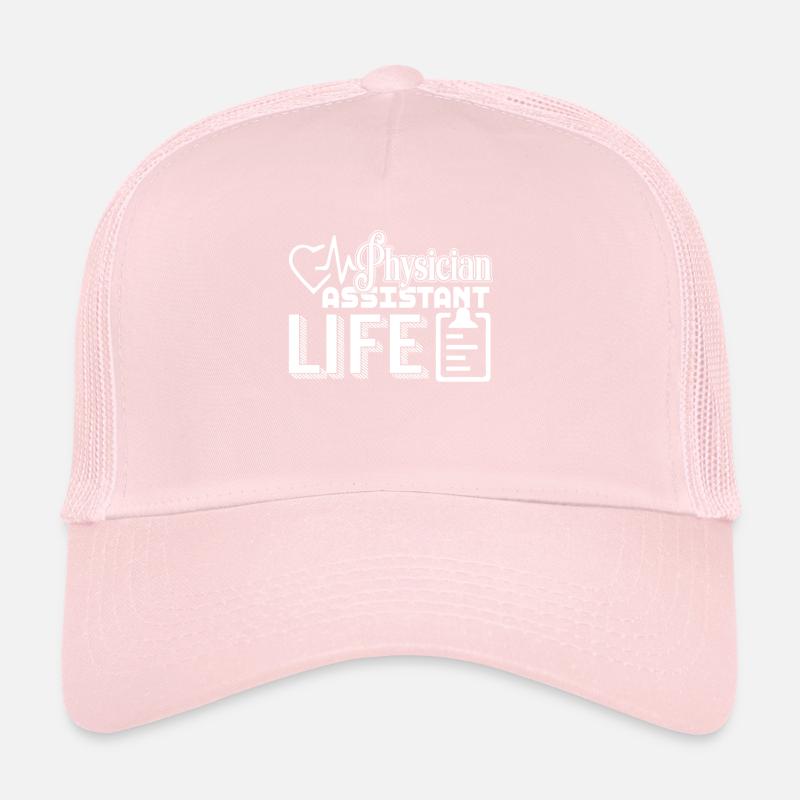 Funny Physician Assistant Life Trucker Cap