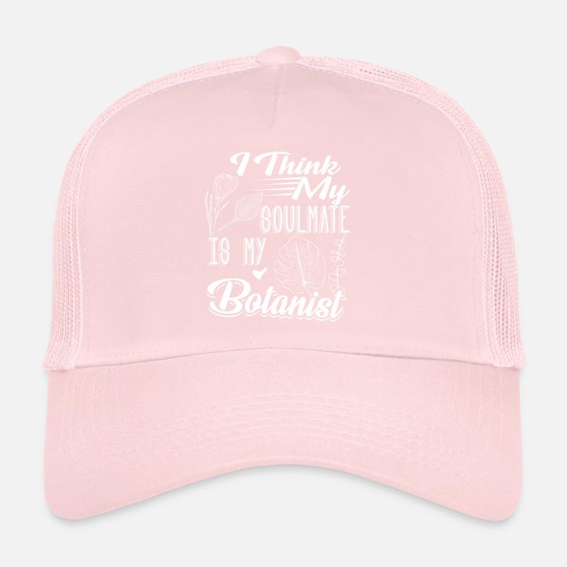 Botanist Is My Soulmate Trucker Cap
