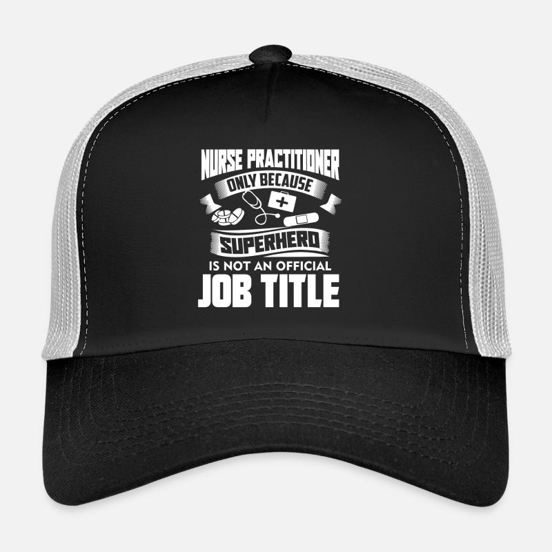 Nurse Practitioner Job Title Trucker Cap