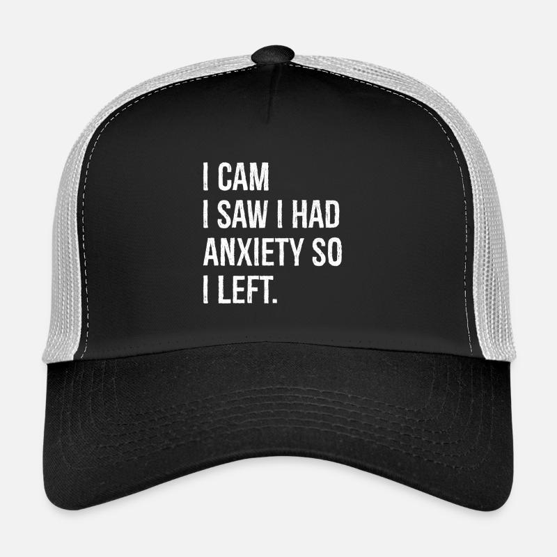 J’ai vu que j’avais de l’anxiété alors je suis parti Casquette trucker 