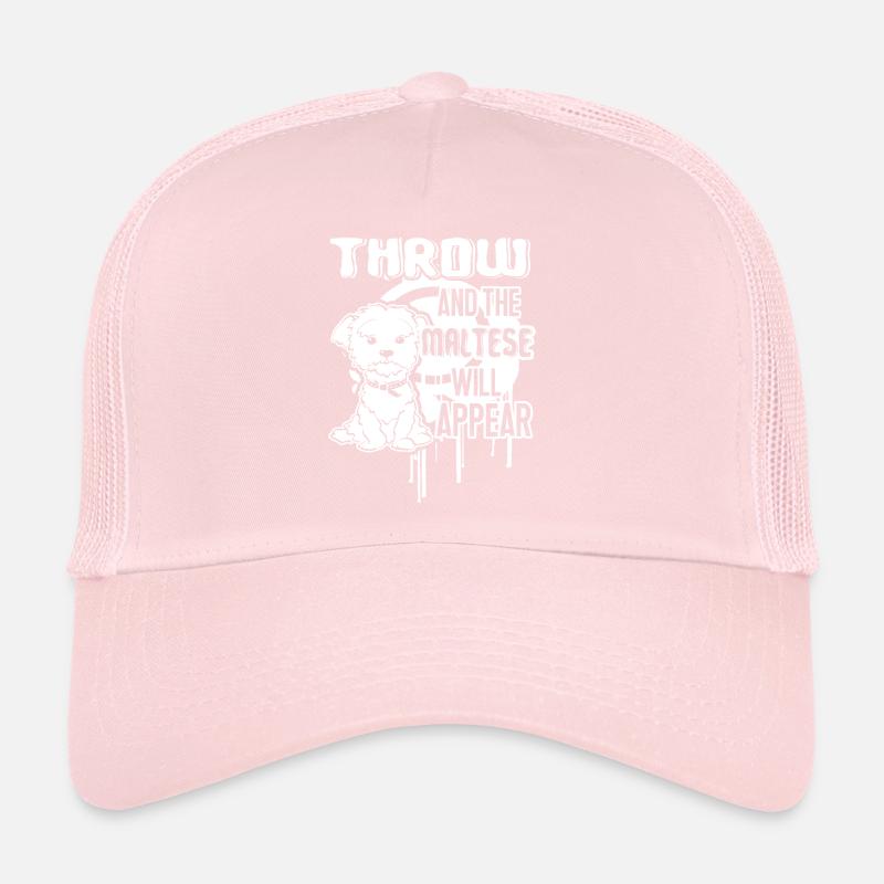 Maltese Will Appear Trucker Cap