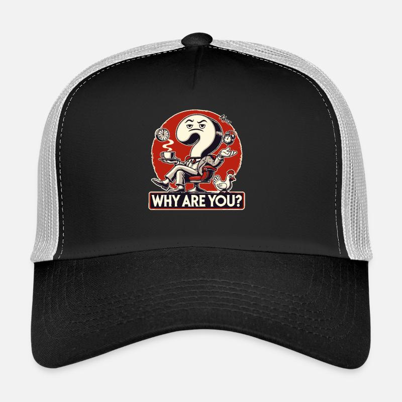 Why do you exist? Question mark Trucker Cap