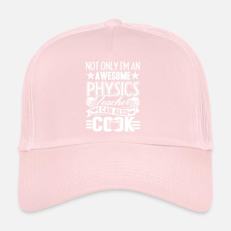 Physics Teacher Physics Teacher Can Cook Trucker Cap