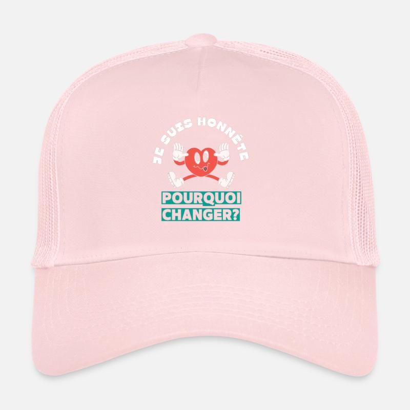Je suis honnête pourquoi changer Casquette trucker 