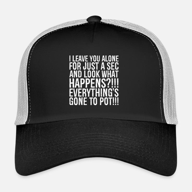 I leave you alone for just a sec and look what Trucker Cap