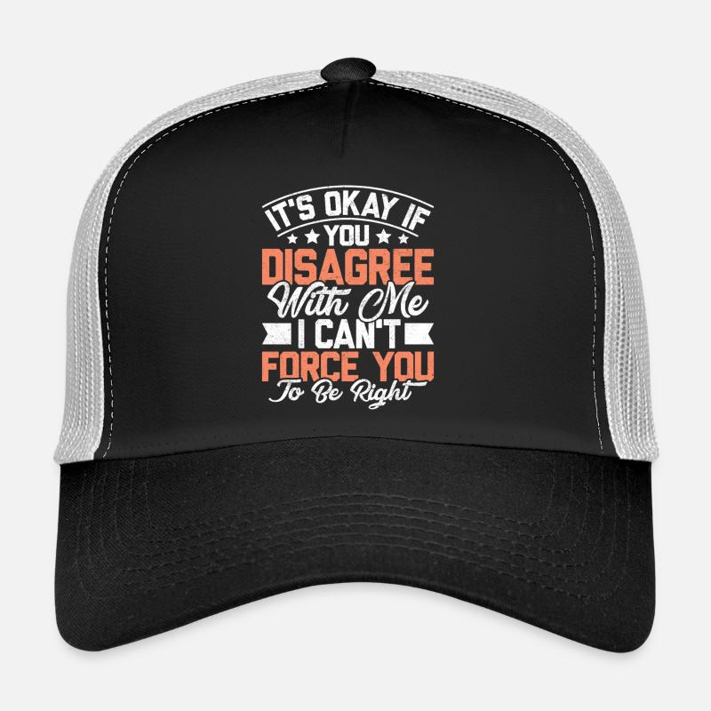 Drôle de dicton sur les désaccords Casquette trucker 