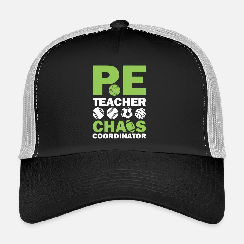 PE teacher chaos coordinator Trucker Cap