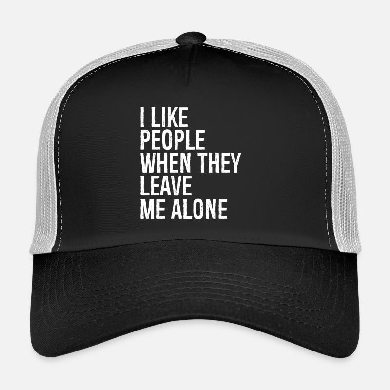 I like people when they leave me alone - Trucker Cap - black/stone grey