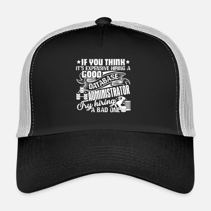 Database Administrator Good Database Administrator Trucker Cap