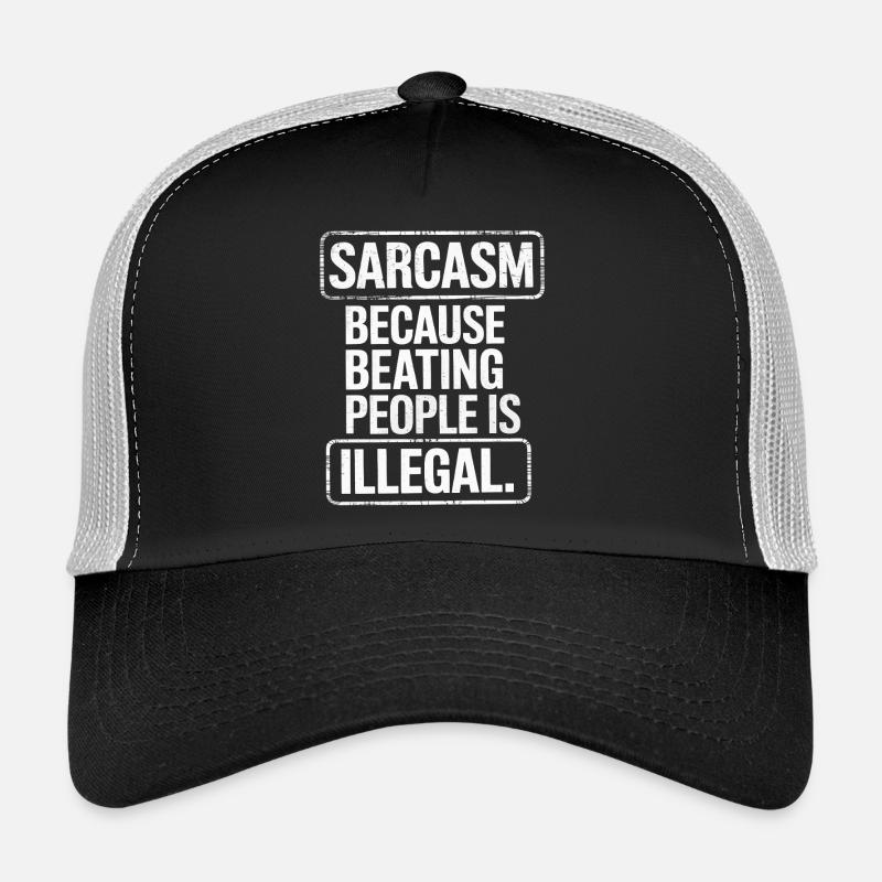 Sarkasmus, weil Ehrlichkeit zu hart ist Lustiges Zitat Trucker Cap