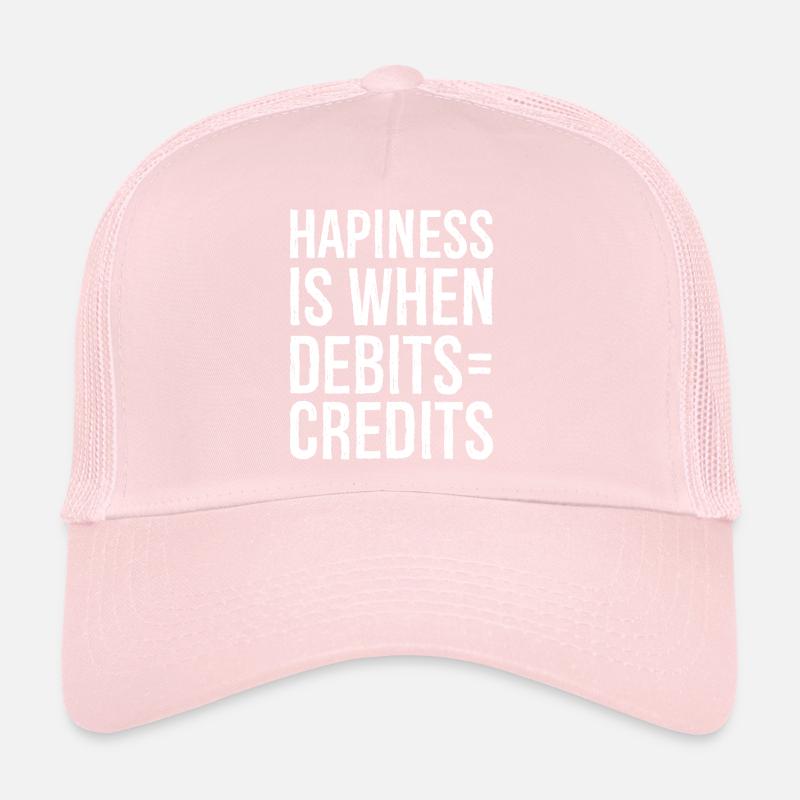 hapiness is when debits credits Trucker Cap