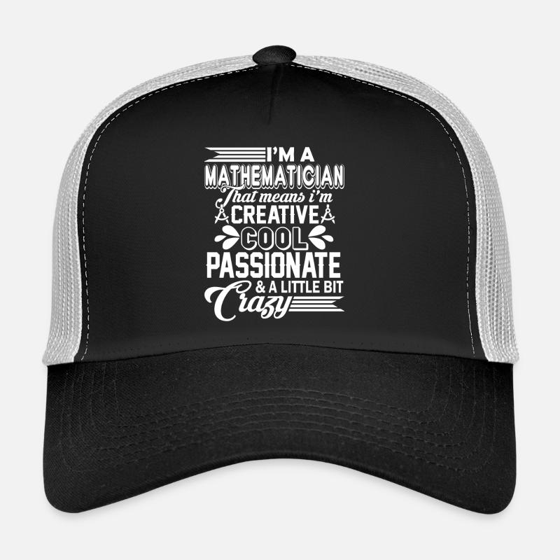 Mathematician Cool Crazy Mathematician Trucker Cap