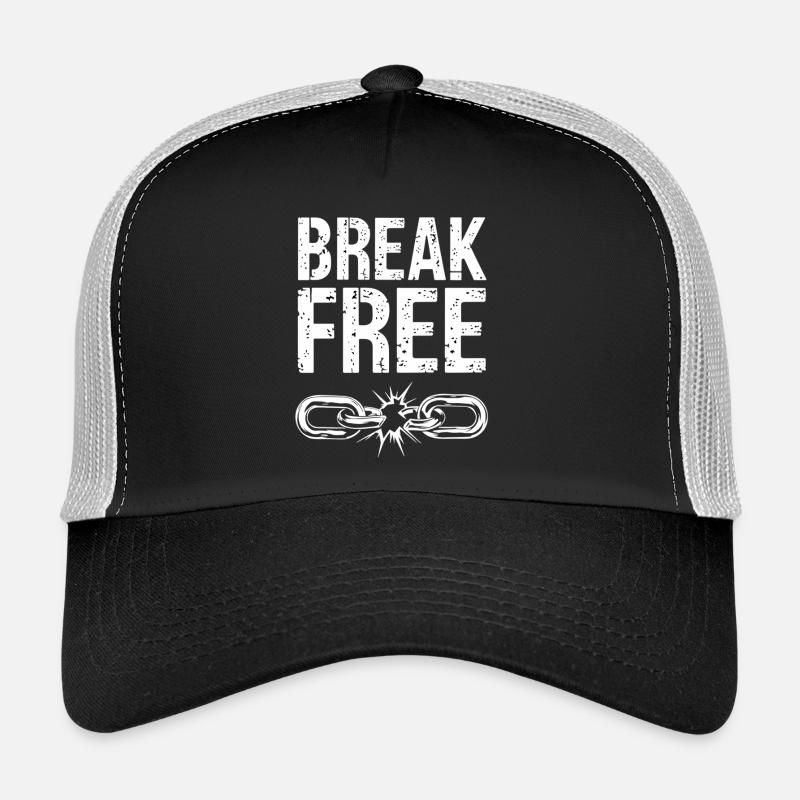 Breaking Chains - Break Free Shirt Trucker Cap