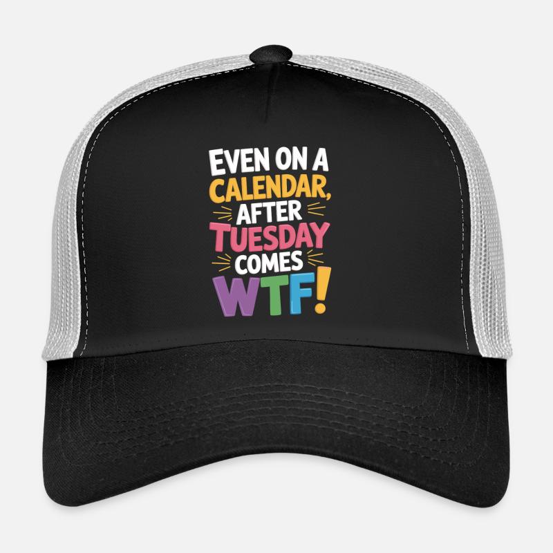 Dienstag vorbei – WTF beginnt! Trucker Cap