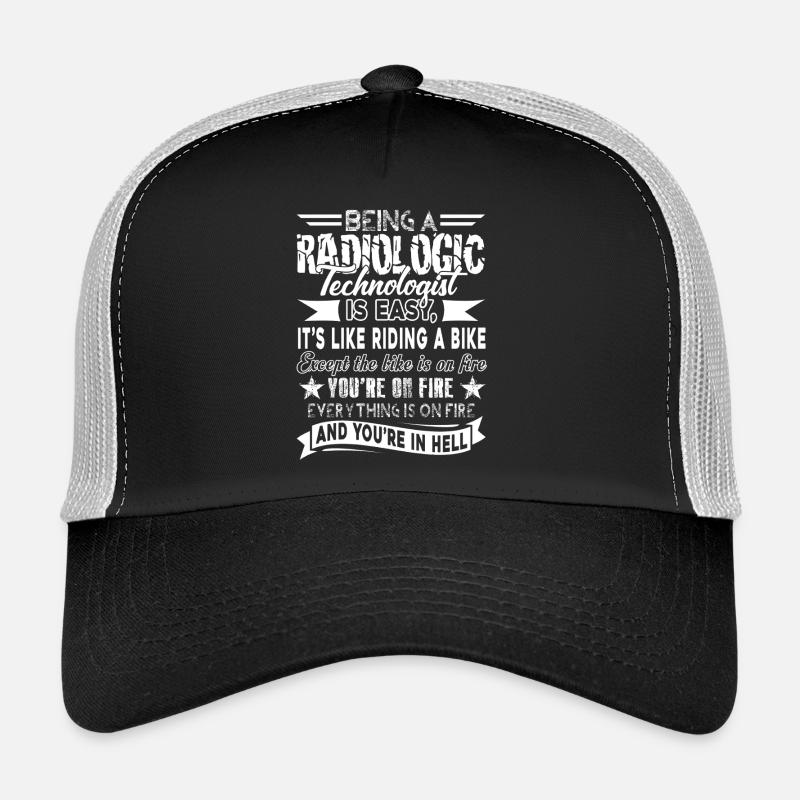 Being A Radiologic Technologist Trucker Cap