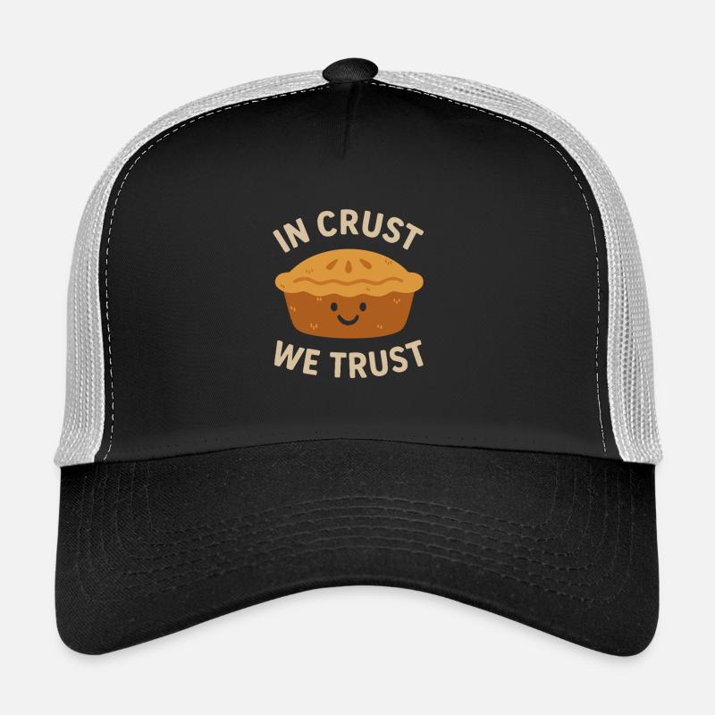 In Crust We Trust Trucker Cap