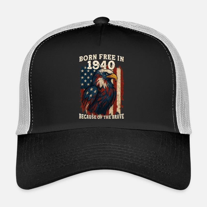 Né libre en 1940 - 85 ans Libre à cause de Casquette trucker 