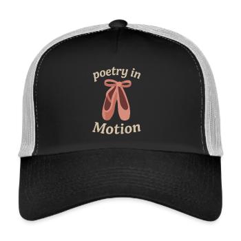 Poetry in Motion Ballett Spruch Tänzerin Zitat - Trucker Cap - Schwarz/Steingrau - Vorne