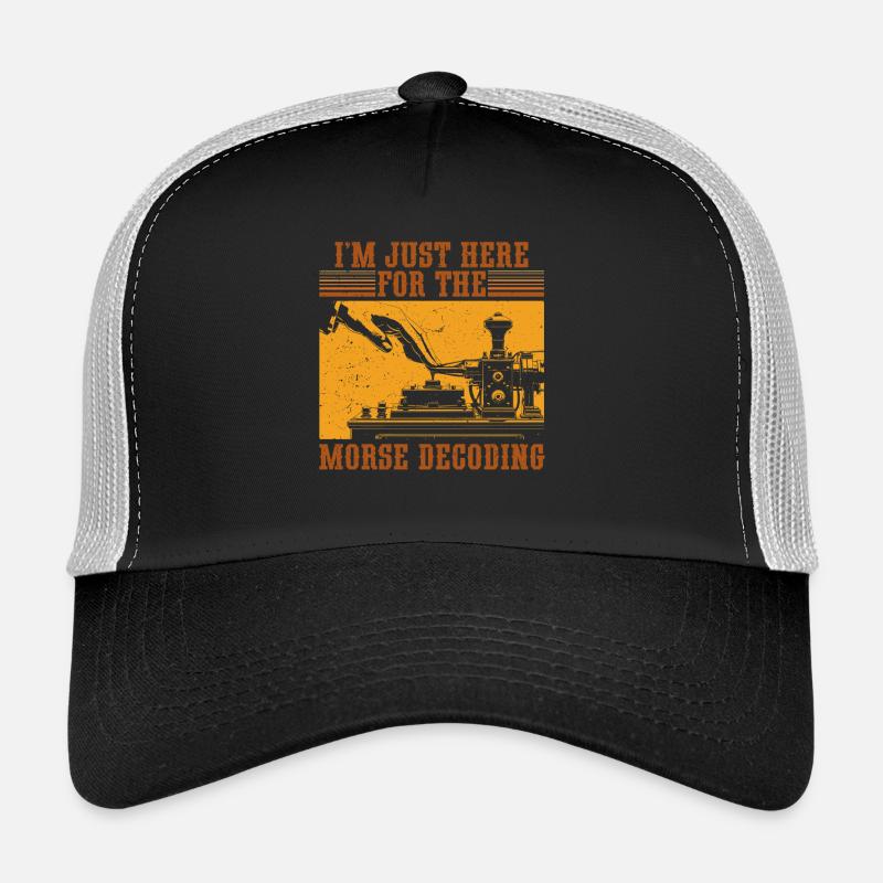 Morsecode I'm Just Here For The Morse Decoding Trucker Cap