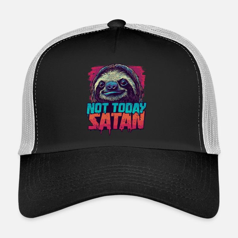 Pas aujourd’hui Satan Sloth – Drôle de dicton Casquette trucker 