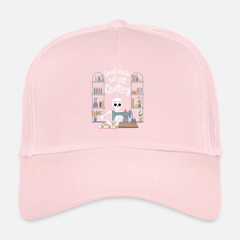Dead Inside but Still Quilting Funny Quilting Trucker Cap