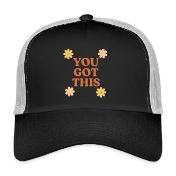 You Got This Motivational Saying Design - Trucker Cap - black/stone grey - Front