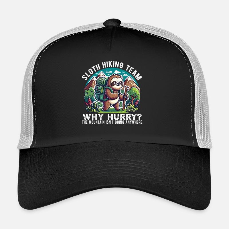 Équipe de randonnée paresseuse - Pourquoi se dépêcher Casquette trucker 