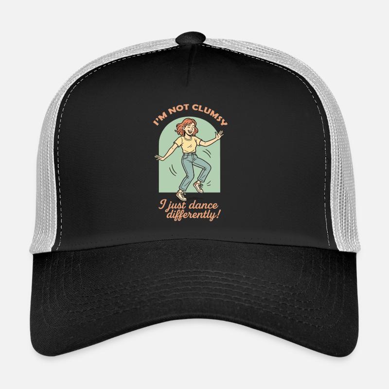 Je ne suis pas maladroit, je danse juste différemment Casquette trucker 