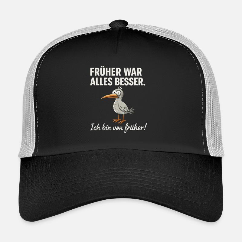 Früher war alles besser – lustiger Vogel Spruch Trucker Cap