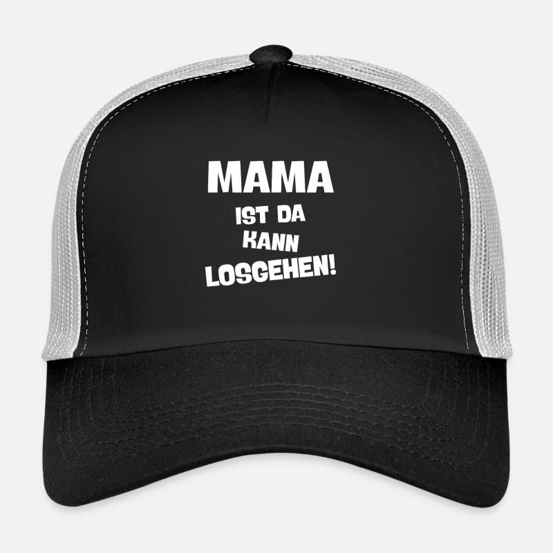 MAMA IST DA KANN LOSGEHEN lustiges mutter Trucker Cap