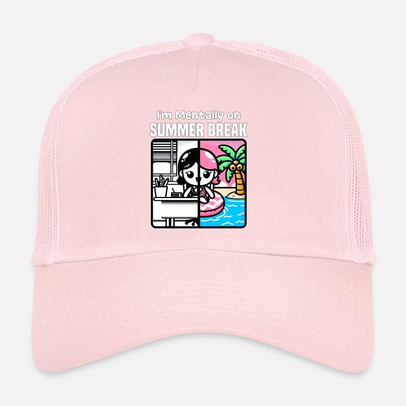 I'M MENTALLY ON SUMMER BREAK - TEACHER GIFT Trucker Cap