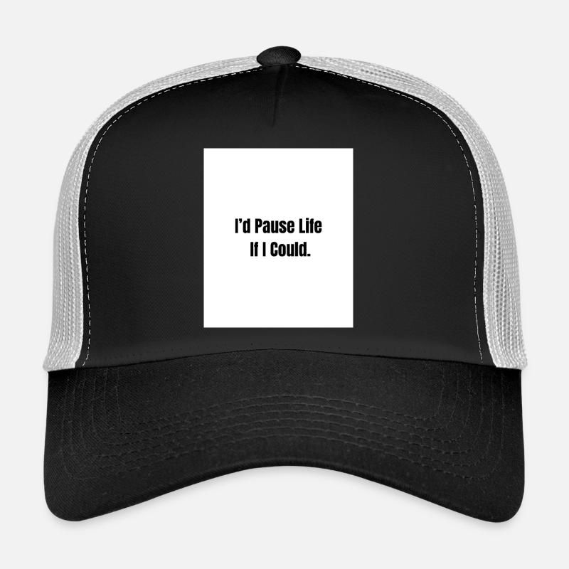 Pause Life – Existential Mood Casquette trucker 