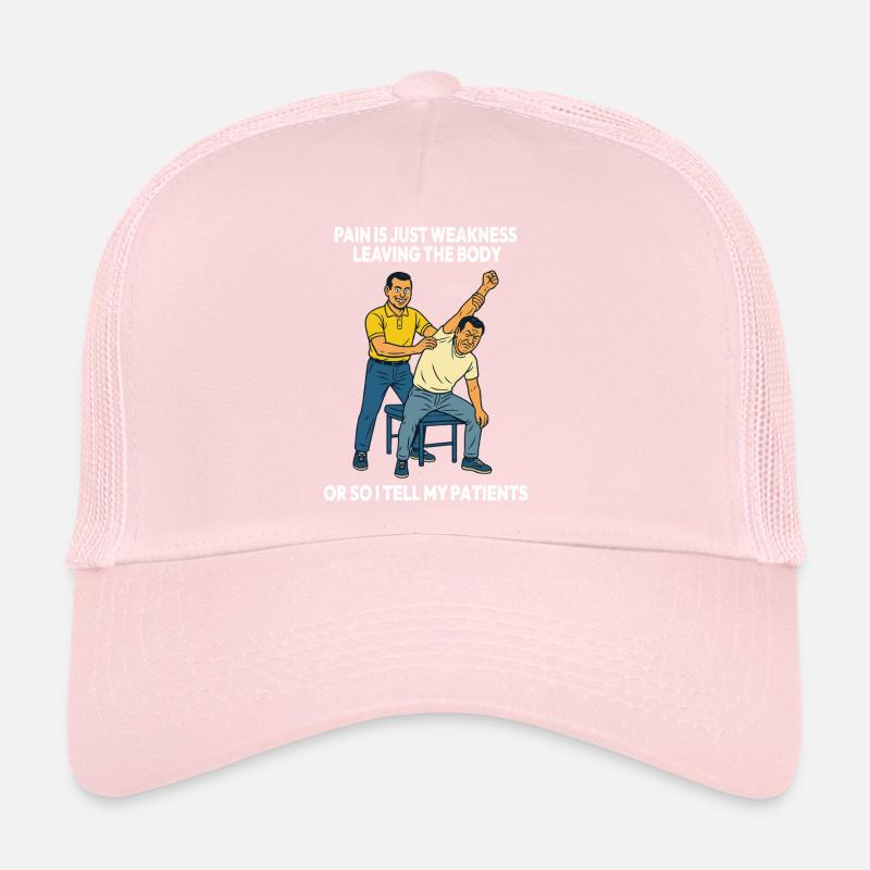 Physiotherapy funny pain is just weakness Trucker Cap